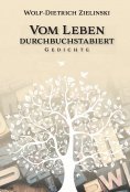 eBook: Vom Leben  durchbuchstabiert