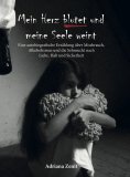 ebook: Mein Herz blutet und meine Seele weint