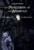 eBook: Die Prinzessin und der Werwolf