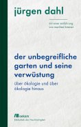 eBook: Der unbegreifliche Garten und seine Verwüstung