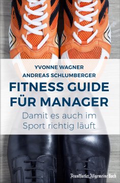 eBook: Fitness Guide für Manager: Damit es auch im Sport richtig läuft