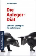 eBook: Die Anleger-Diät: Schlanke Strategien für mehr Gewinn