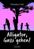 eBook: Alligator, Gassi gehen!