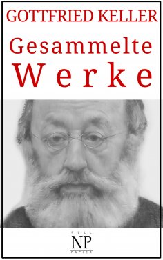 eBook: Gottfried Keller - Gesammelte Werke