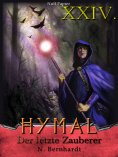 ebook: Der Hexer von Hymal, Buch XXIV: Der letzte Zauberer