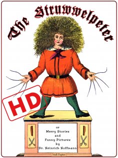 ebook: The Struwwelpeter or Merry Stories and Funny Pictures (HD)