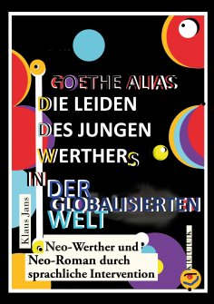 ebook: Goethe alias die Leiden des jungen Werthers in der globalisierten Welt