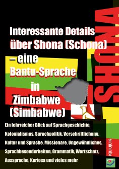 ebook: Interessante Details über Shona (Schona) – eine Bantu-Sprache in Zimbabwe (Simbabwe)