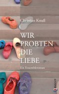 ebook: Wir probten die Liebe