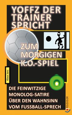 ebook: Yoffz der Trainer spricht zum morgigen K.o.-Spiel
