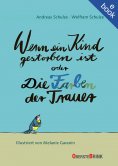 ebook: Wenn ein Kind gestorben ist oder Die Farben der Trauer
