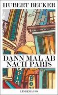 eBook: Dann mal ab nach Paris