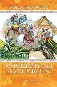 ebook: Im Reich der Azteken