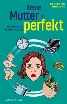 eBook: Keine Mutter ist perfekt