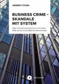 ebook: Business Crime – Skandale mit System