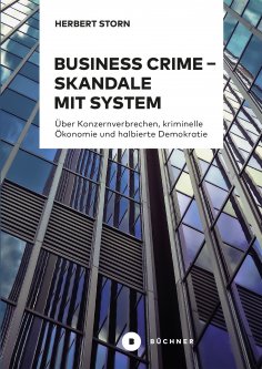 ebook: Business Crime – Skandale mit System