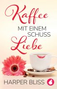 eBook: Kaffee mit einem Schuss Liebe