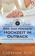 eBook: Eine fast perfekte Hochzeit im Outback