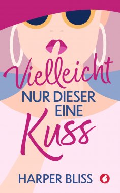 eBook: Vielleicht nur dieser eine Kuss