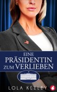 eBook: Eine Präsidentin zum Verlieben