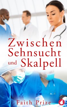 eBook: Zwischen Sehnsucht und Skalpell