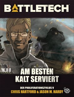 ebook: BattleTech - Am Besten kalt serviert