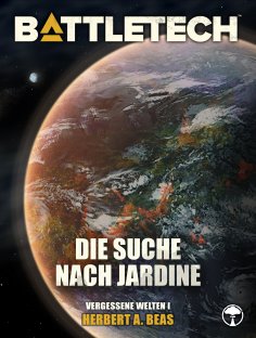 eBook: BattleTech - Die Suche nach Jardine