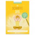 eBook: Ich schaffe das: 15 Minuten täglich für mehr Gelassenheit und weniger Stress