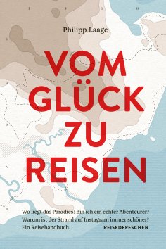 eBook: Vom Glück zu reisen
