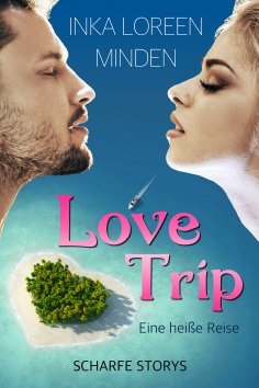 eBook: LoveTrip - Eine heiße Reise