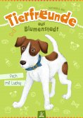 eBook: Tierfreunde aus Blumenstadt : Pech mit Lucky