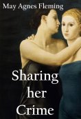 ebook: Sharing Her Crime: A Novel