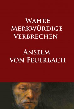 ebook: Wahre merkwürdige Verbrechen