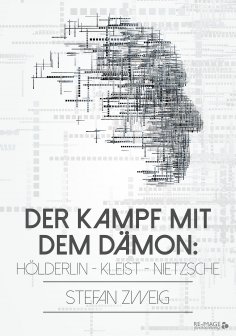 ebook: Der Kampf mit dem Dämon: Hölderlin - Kleist - Nietzsche