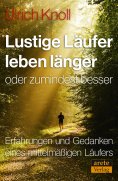 ebook: Lustige Läufer leben länger - oder zumindest besser