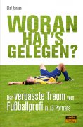 eBook: Woran hat's gelegen?