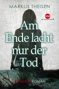 eBook: Am Ende lacht nur der Tod