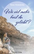 eBook: Wie viel mehr hast du geliebt?