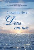 ebook: O espírito livre. Deus em nós