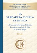 ebook: La verdadera escuela es la vida. Tomo 1