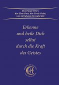 eBook: Erkenne und heile Dich selbst durch die Kraft des Geistes