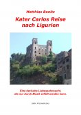 eBook: Kater Carlos Reise nach Ligurien