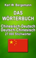 eBook: Das Wörterbuch Chinesisch-Deutsch / Deutsch-Chinesisch