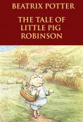 ebook: The Tale of Little Pig Robinson