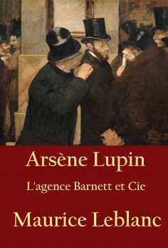ebook: Arsène Lupin - L'agence Barnett et Cie