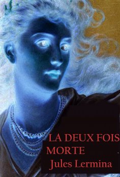 eBook: La Deux Fois Morte