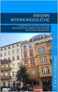 ebook: Irrsinn Wohnungssuche