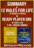 ebook: Summary of 12 Rules for Life: An Antidote to Chaos by Jordan B. Peterson  + Summary of Ready Player 