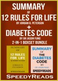 ebook: Summary of 12 Rules for Life: An Antidote to Chaos by Jordan B. Peterson + Summary of Diabetes Code 