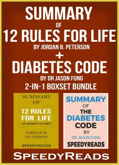 ebook: Summary of 12 Rules for Life: An Antidote to Chaos by Jordan B. Peterson + Summary of Diabetes Code 